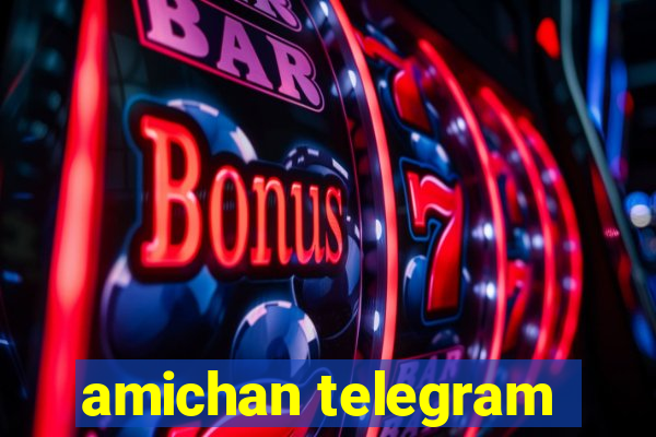 amichan telegram